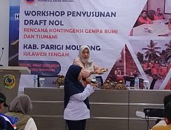 Workshop Penyusunan Draft Nol Rencana Kontigensi Bencana Gempa Bumi dan Tsunami di adakan di Parimo